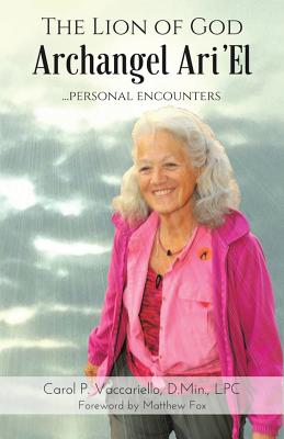 The Lion of God Archangel Ari'el Personal Encounters (Paperback)