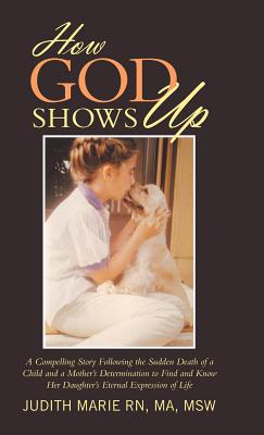 How God Shows Up By Judith Marie (Hardback) 9781504387514