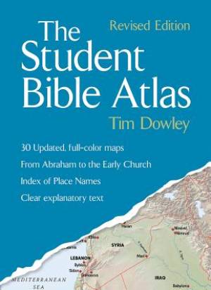 The Student Bible Atlas By Tim Dowley (Paperback) 9781506400105