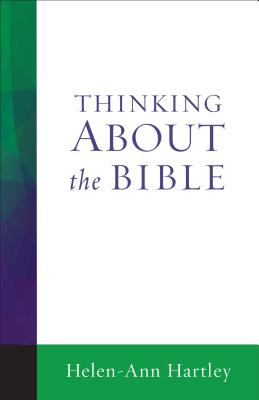 Thinking about the Bible By Helen-Ann Hartley (Paperback)