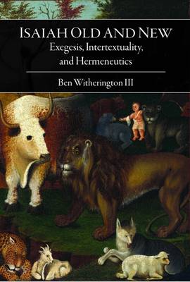 Isaiah Old and New By Ben Witherington (Paperback) 9781506420554