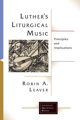 Luthers Liturgical Music