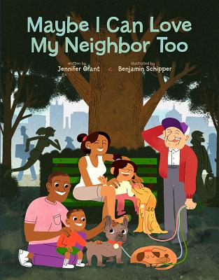 Maybe I Can Love My Neighbor Too By Jennifer Grant (Hardback)