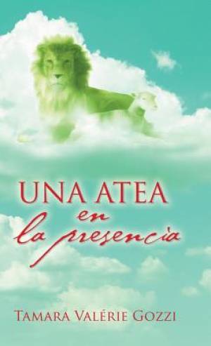 Una atea en la presencia By Tamara Valerie Gozzi (Hardback)