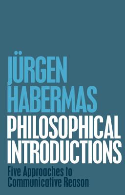 Philosophical Introductions By Jurgen Habermas (Hardback)