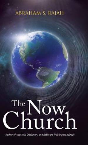 The Now Church By Abraham S Rajah (Hardback) 9781512703856