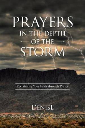 Prayers in the Depth of the Storm By Denise (Paperback) 9781512712551