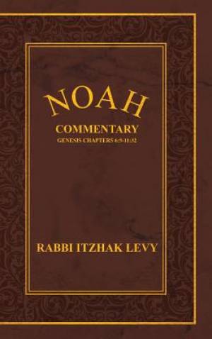 Noah Commentary Genesis Chapters 6 9-11 32