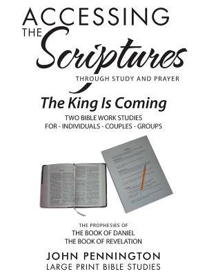 Accessing the Scriptures The King Is Coming