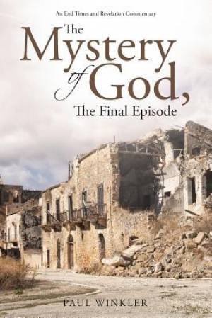 The Mystery of God The Final Episode