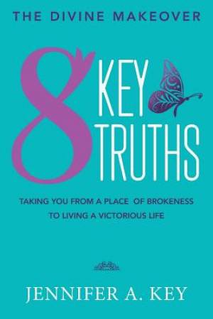 The Divine Makeover Eight Key Truths By Jennifer Key (Paperback)