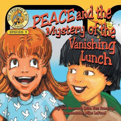 Peace and the Mystery of the Vanishing Lunch Episode 3 of the Friendl