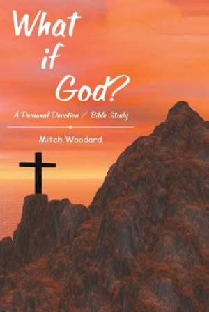 What if God A Personal Devotion Bible Study