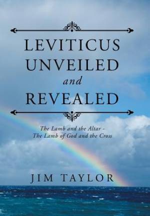 Leviticus Unveiled and Revealed The Lamb and the Altar - The Lamb of