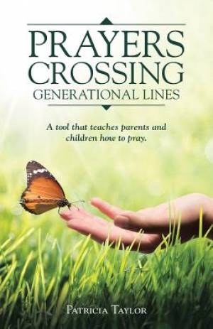 Prayers Crossing Generational Lines A tool that teaches parents and ch