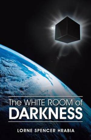 The White Room of Darkness By Lorne Spencer Hrabia (Paperback)