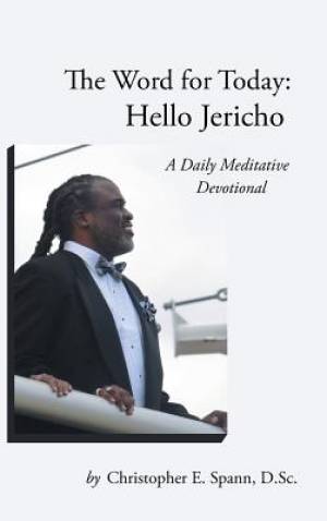 The Word for Today Hello Jericho A Daily Meditative Devotional