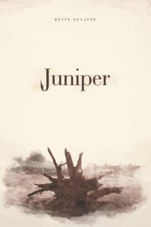 Juniper By Kevin Delayne (Paperback) 9781512750874