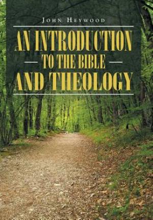 An Introduction to the Bible and Theology