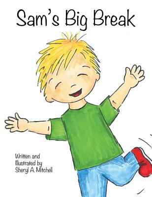 Sam's Big Break By Mitchell Sheryl a (Paperback) 9781512761610