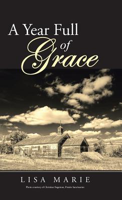 A Year Full of Grace By Lisa Marie (Hardback) 9781512766424