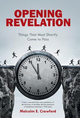 Opening Revelation Things That Must Shortly Come to Pass