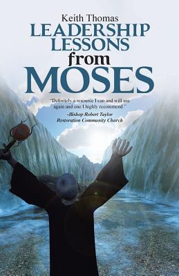 Leadership Lessons from Moses By Keith Thomas (Paperback)