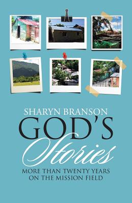 God's Stories More Than Twenty Years on the Mission Field (Paperback)