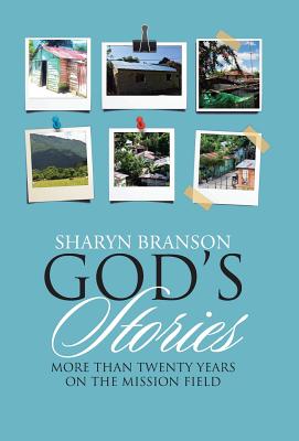 God's Stories More Than Twenty Years on the Mission Field (Hardback)