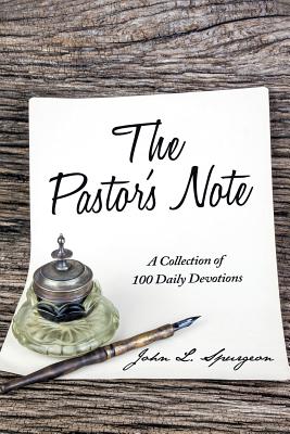 The Pastor's Note A Collection of 100 Daily Devotions (Paperback)