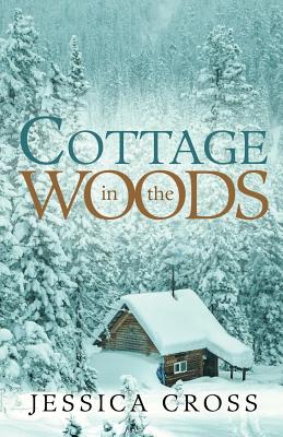 Cottage In The Woods By Jessica Cross (Paperback) 9781512791174