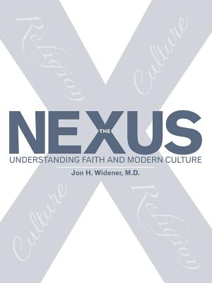 The Nexus Understanding Faith and Modern Culture