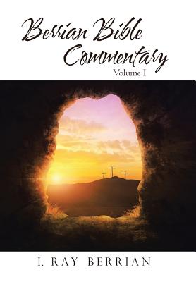 Berrian Bible Commentary Volume I