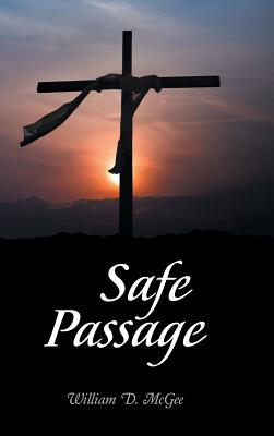 Safe Passage By William D Mcgee (Hardback) 9781512798937