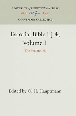 Escorial Bible I J 4 Volume 1 The Pentateuch