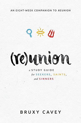 Reunion Study Guide By Cavey Bruxy (Paperback) 9781513802527