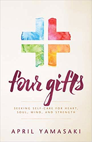 Four Gifts Seeking Self-Care for Heart Soul Mind and Strength