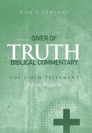 Giver of Truth Biblical Commentary-Vol 2