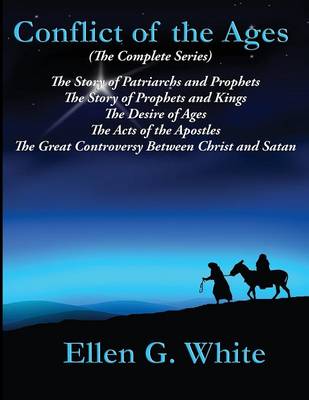 Conflict of the Ages The Complete Series By Ellen G White (Paperback)