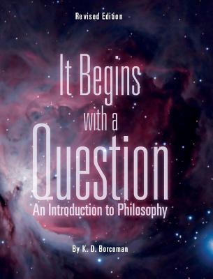 It Begins with a Question By Borcoman K D (Hardback) 9781516551798