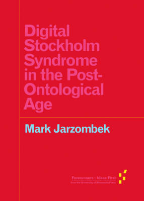 Digital Stockholm Syndrome in the Post-Ontological Age