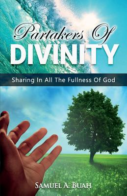 Partakers of Divinity Sharing in all the fullness of God (Paperback)