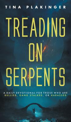 Treading On Serpents A Daily Devotional for Those Who are Bullied Ga