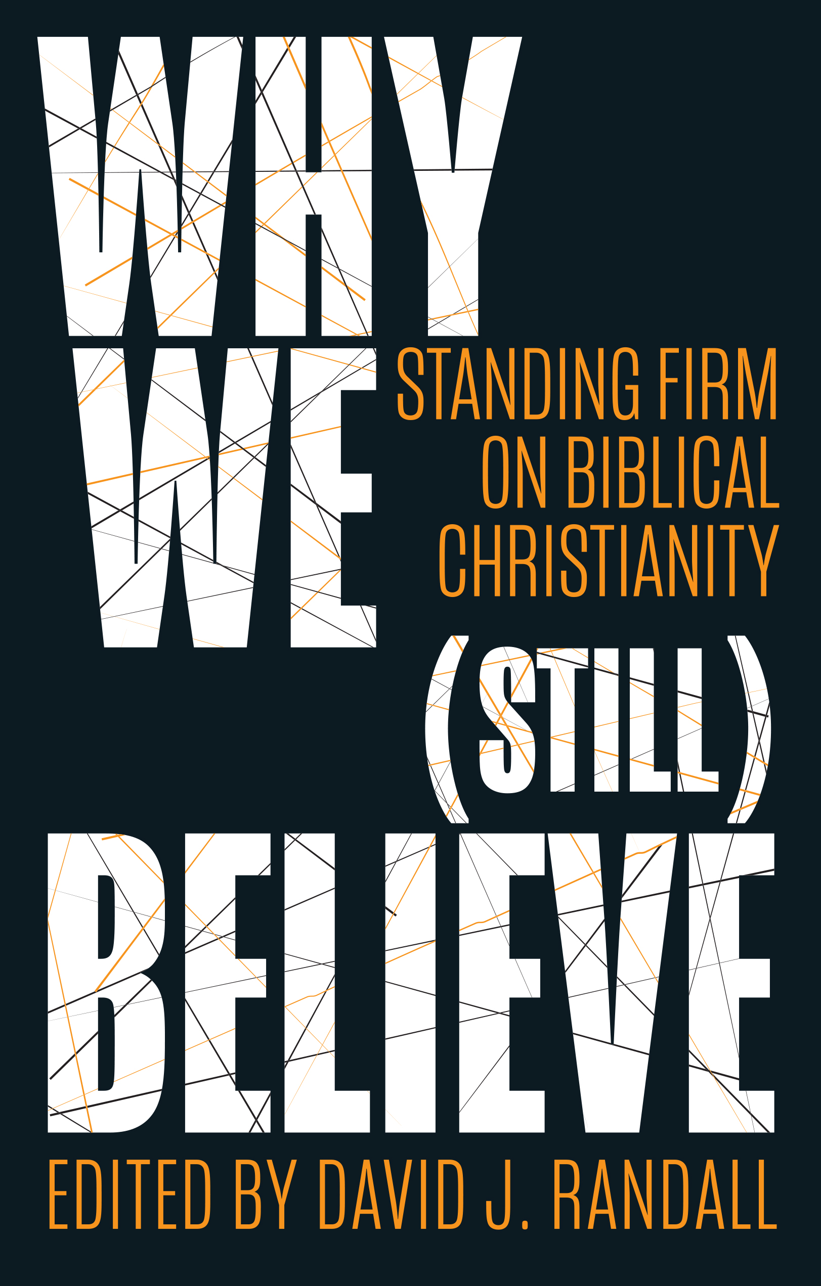 Why We still Believe By David J Randall (Paperback) 9781527100886