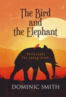 The Bird and the Elephant By Dominic Smith (Paperback) 9781527209824