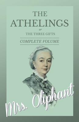 The Athelings or the Three Gifts - Complete Volume (Paperback)