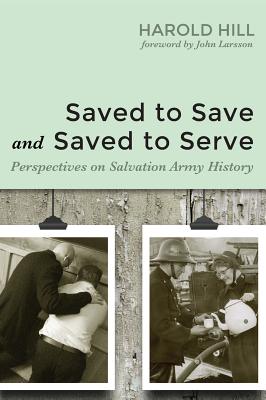 Saved to Save and Saved to Serve By Harold Hill (Hardback)