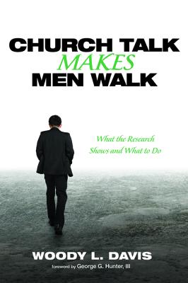 Church Talk Makes Men Walk By Woody L Davis (Paperback) 9781532602979