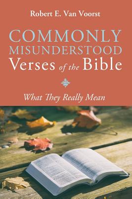 Commonly Misunderstood Verses of the Bible