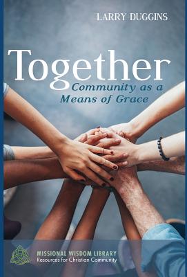 Together By Larry Duggins (Hardback) 9781532613074